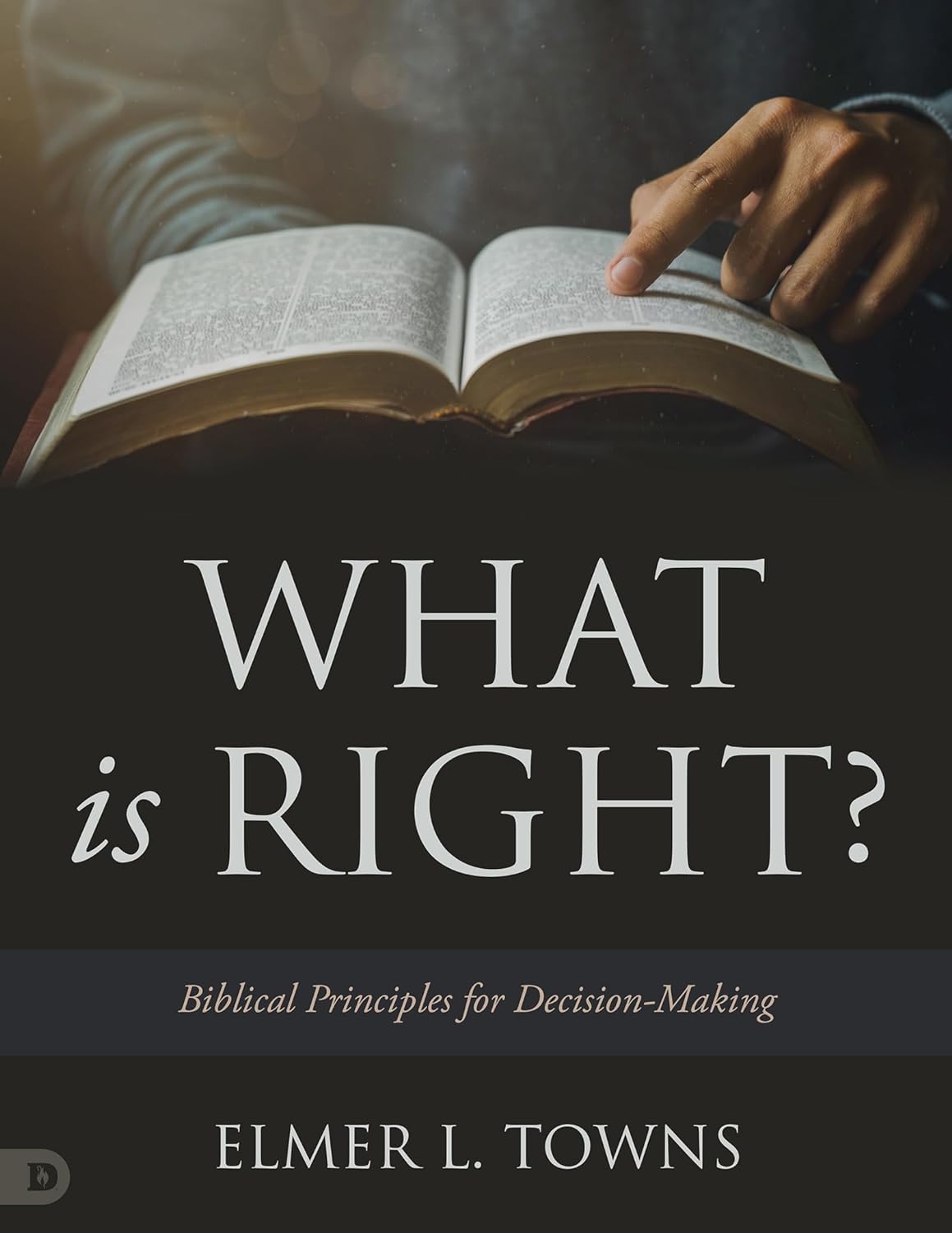 What is Right?: Biblical Principles for Decision-Making Paperback December 5, 2023 What is Right?: Biblical Principles for Decision-Making Paperback December 5, 2023