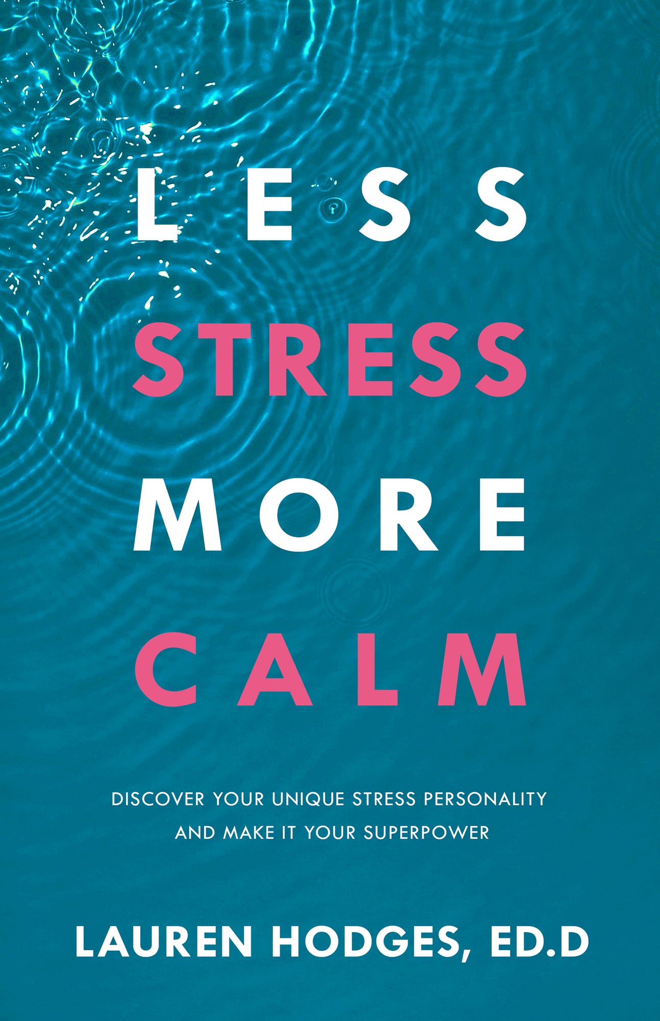 Less Stress, More Calm: Discover Your Unique Stress Personality and Make It Your Superpower Paperback – April 2, 2024 Less Stress, More Calm: Discover Your Unique Stress Personality and Make It Your Superpower Paperback – April 2, 2024