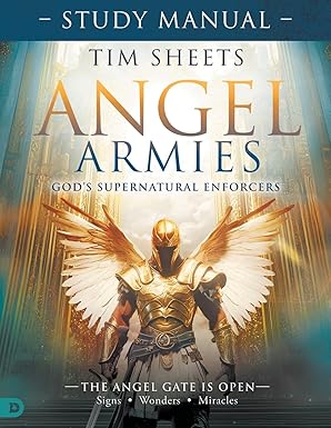 Angel Armies: God's Supernatural Enforcers Study Manual: The Angel Gate is Open: Signs, Wonders, and Miracles Paperback – May 6, 2025 Angel Armies: God's Supernatural Enforcers Study Manual: The Angel Gate is Open: Signs, Wonders, and Miracles Paperback – May 6, 2025