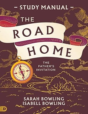 The Road Home Study Manual: The Father's Invitation Paperback – June 3, 2025 The Road Home Study Manual: The Father's Invitation Paperback – June 3, 2025