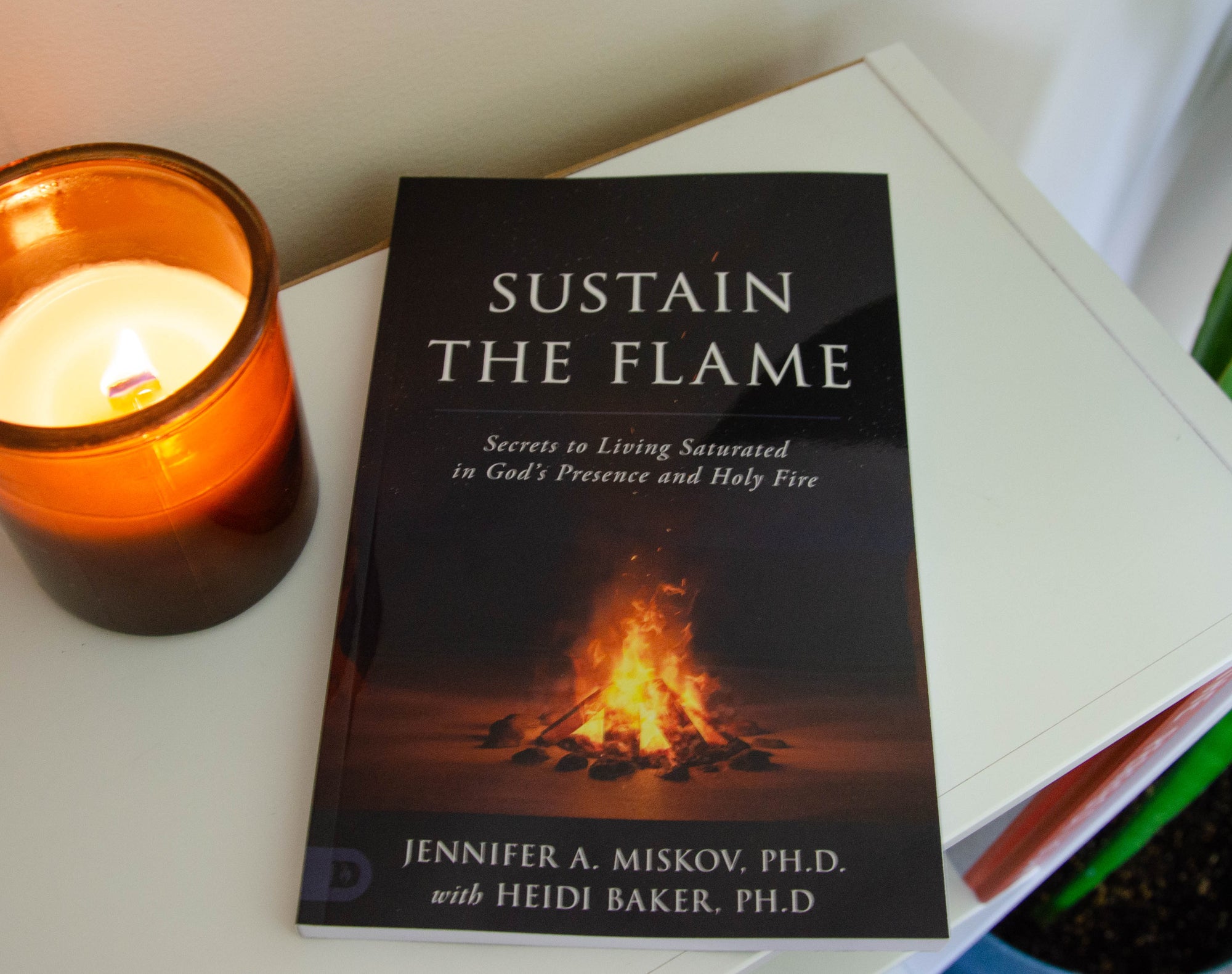 Sustain the Flame:  Secrets to Living Saturated in God's Presence and Holy Fire (Paperback) - February 6, 2024 Sustain the Flame:  Secrets to Living Saturated in God's Presence and Holy Fire (Paperback) - February 6, 2024