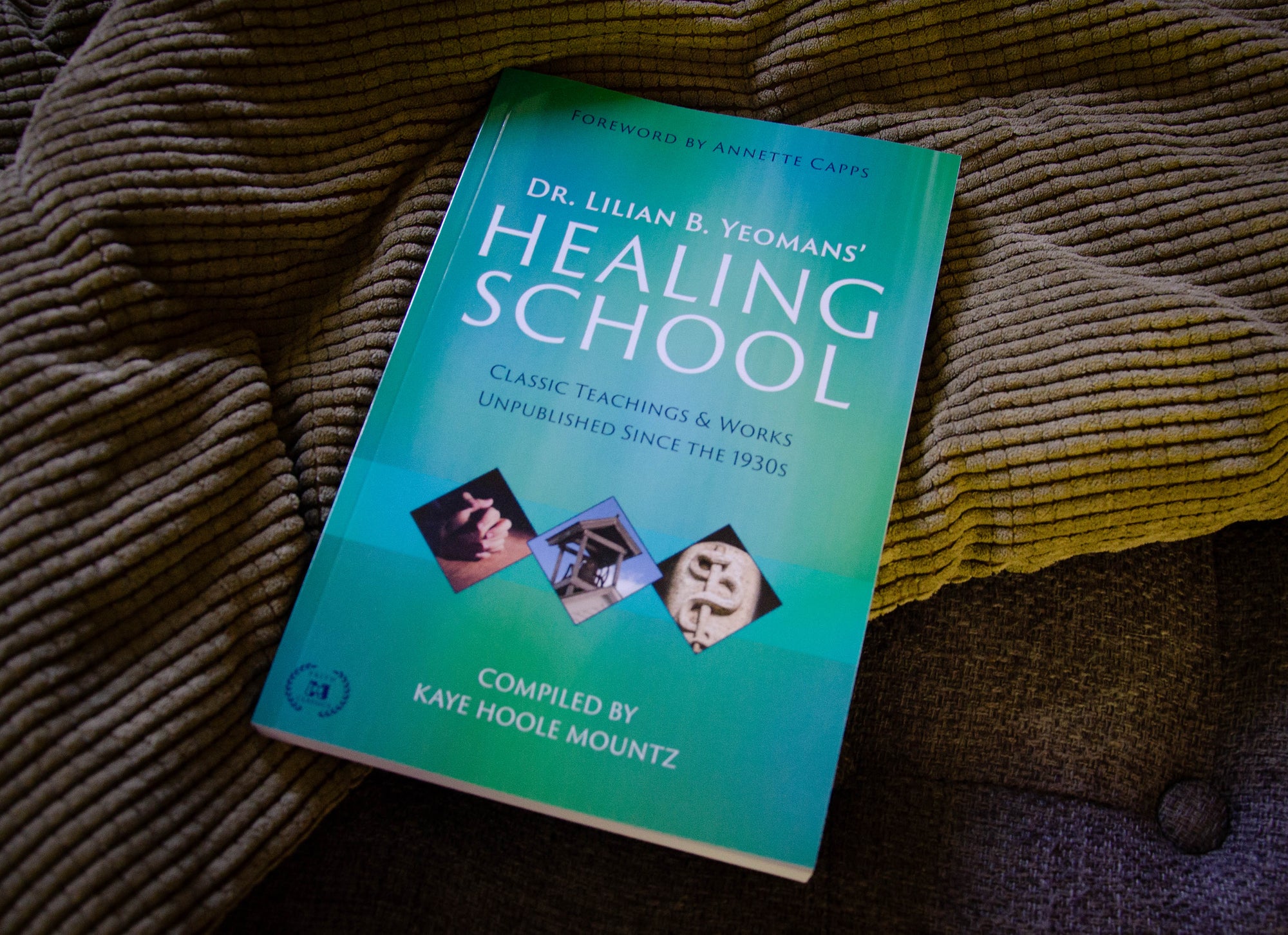 Dr. Lilian B. Yeomans' Healing School:  Classic Teachings & Works Unpublished Since the 1930s (Paperback) - March 5, 2024 Dr. Lilian B. Yeomans' Healing School:  Classic Teachings & Works Unpublished Since the 1930s (Paperback) - March 5, 2024