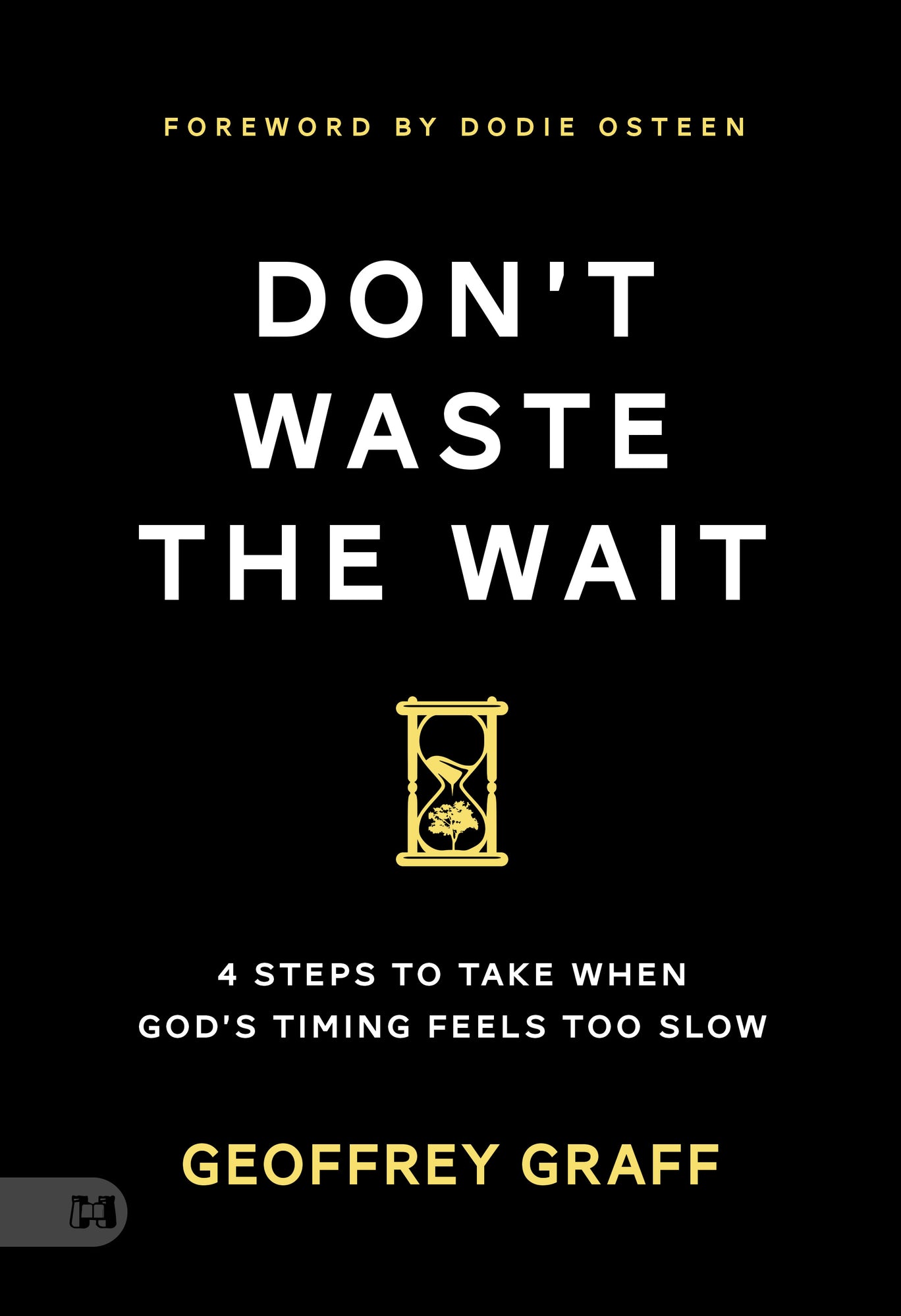 Don't Waste the Wait: 4 Steps to Take When God's Timing Feels Too Slow Paperback – January 6, 2026 Don't Waste the Wait: 4 Steps to Take When God's Timing Feels Too Slow Paperback – January 6, 2026