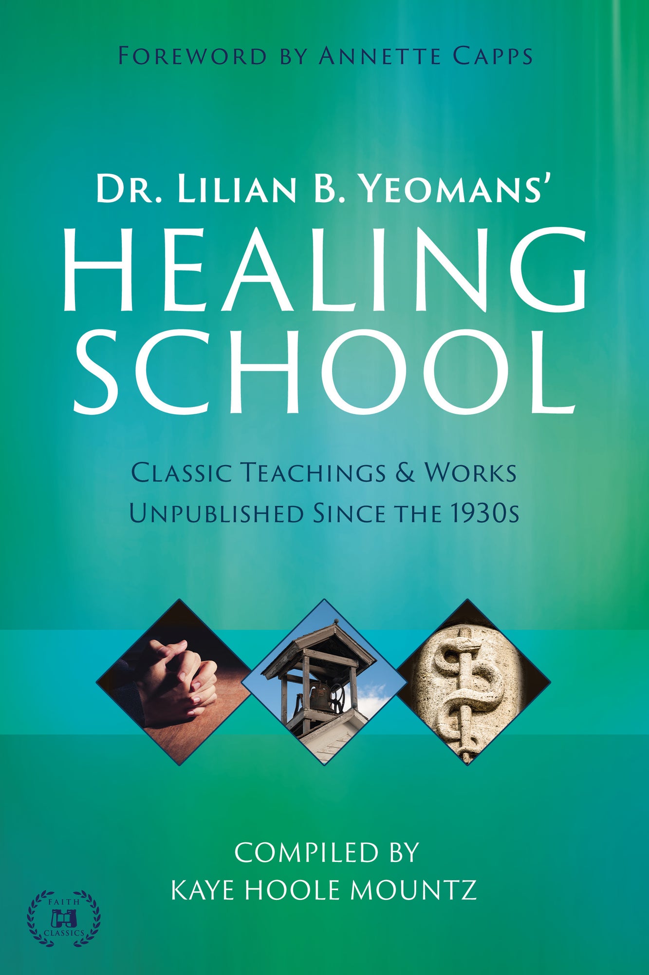 Dr. Lilian B. Yeomans' Healing School:  Classic Teachings & Works Unpublished Since the 1930s (Paperback) - March 5, 2024 Dr. Lilian B. Yeomans' Healing School:  Classic Teachings & Works Unpublished Since the 1930s (Paperback) - March 5, 2024