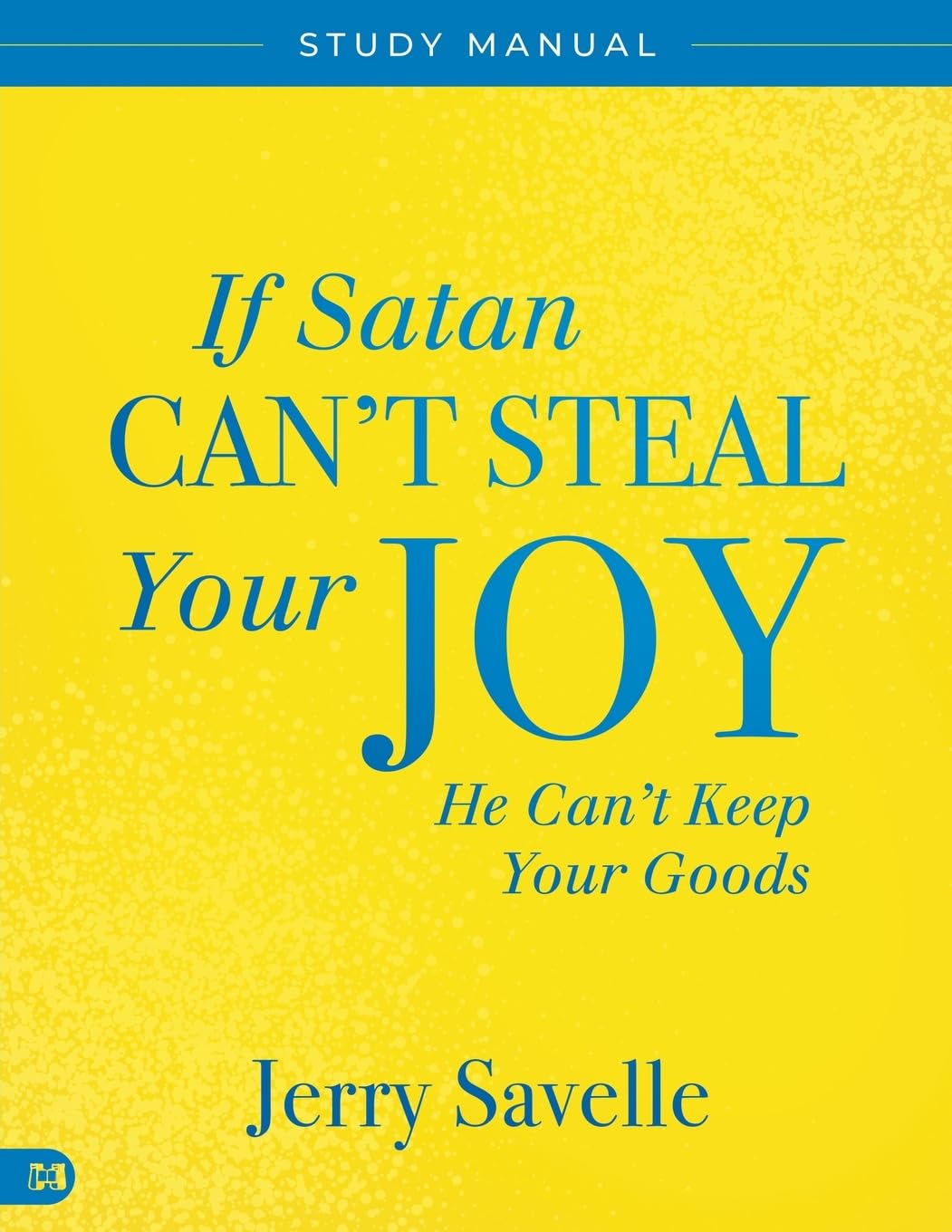 If Satan Can't Steal Your Joy... Study Manual – April 2, 2025 If Satan Can't Steal Your Joy... Study Manual – April 2, 2025