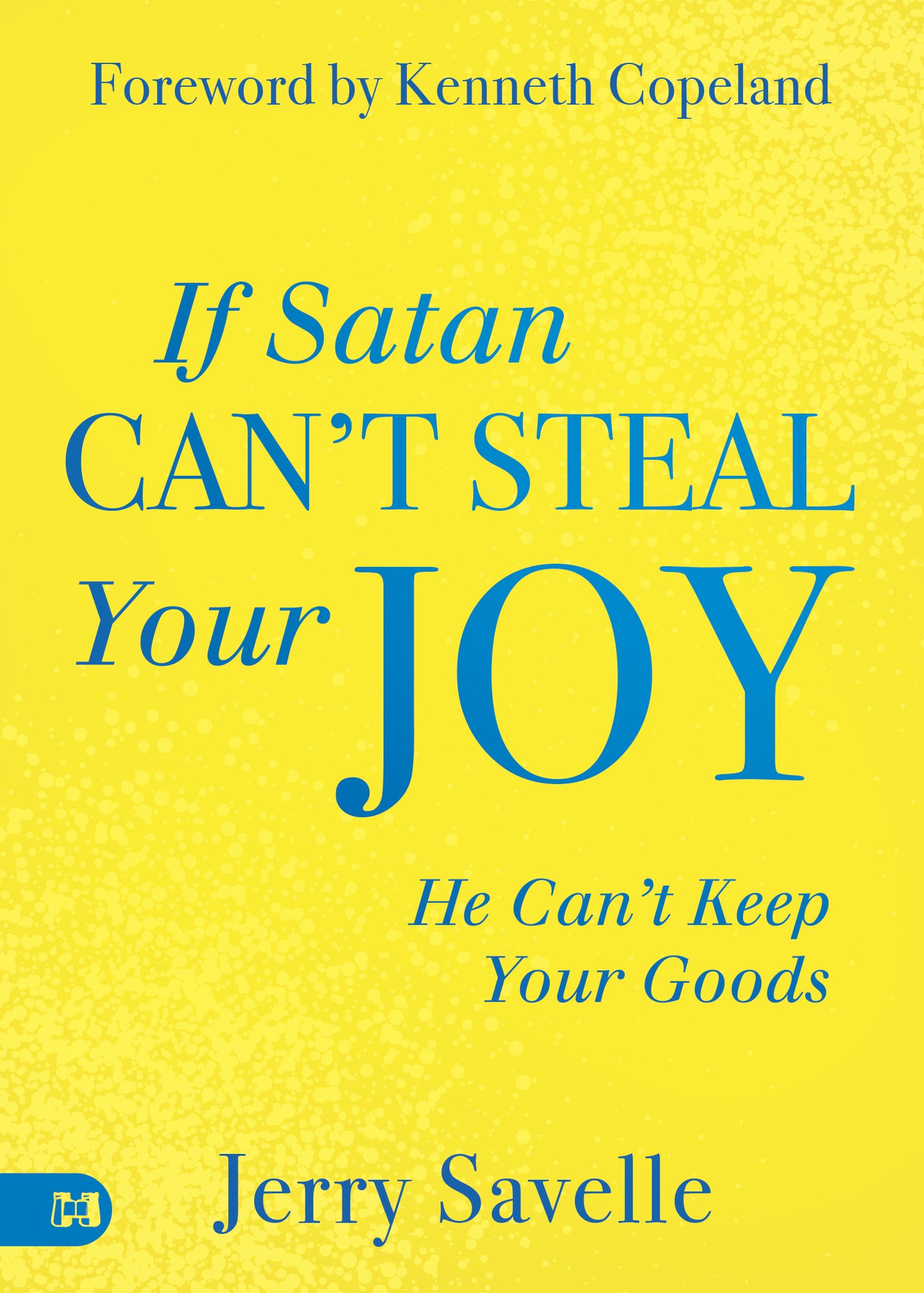 If Satan Can't Steal Your Joy...: He Can't Keep Your Goods Paperback – April 2, 2025 If Satan Can't Steal Your Joy...: He Can't Keep Your Goods Paperback – April 2, 2025
