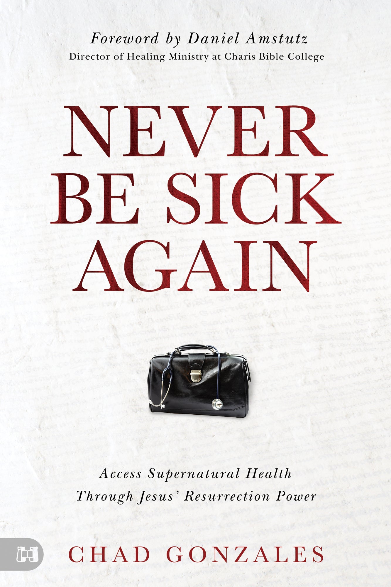 Never Be Sick Again: Access Supernatural Health Through Jesus' Resurrection Power Paperback – December 3, 2024 Never Be Sick Again: Access Supernatural Health Through Jesus' Resurrection Power Paperback – December 3, 2024