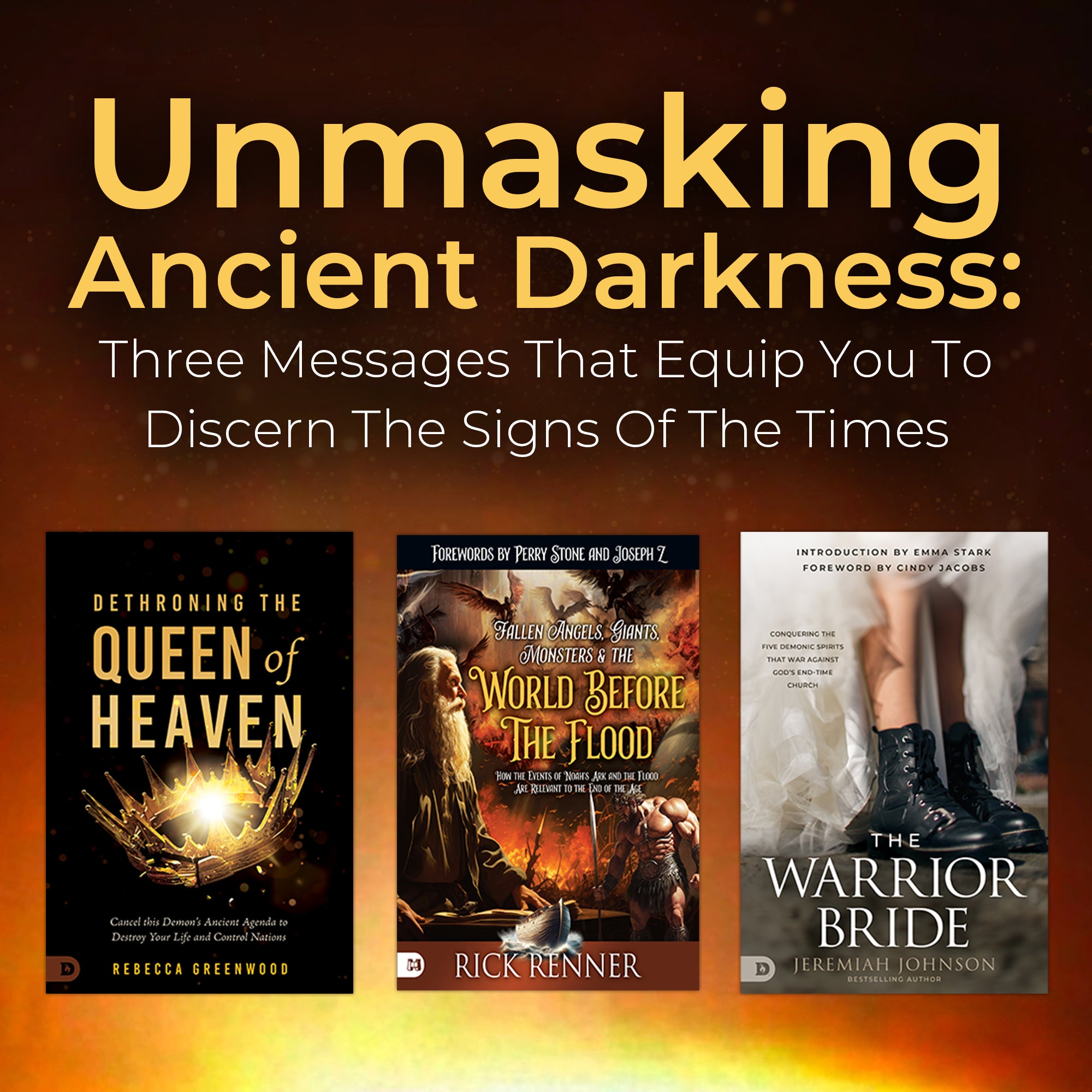 Unmasking Ancient Darkness: Three Powerful Messages That Equip You To Discern The Signs Of The Times Book Bundle Unmasking Ancient Darkness: Three Powerful Messages That Equip You To Discern The Signs Of The Times Book Bundle
