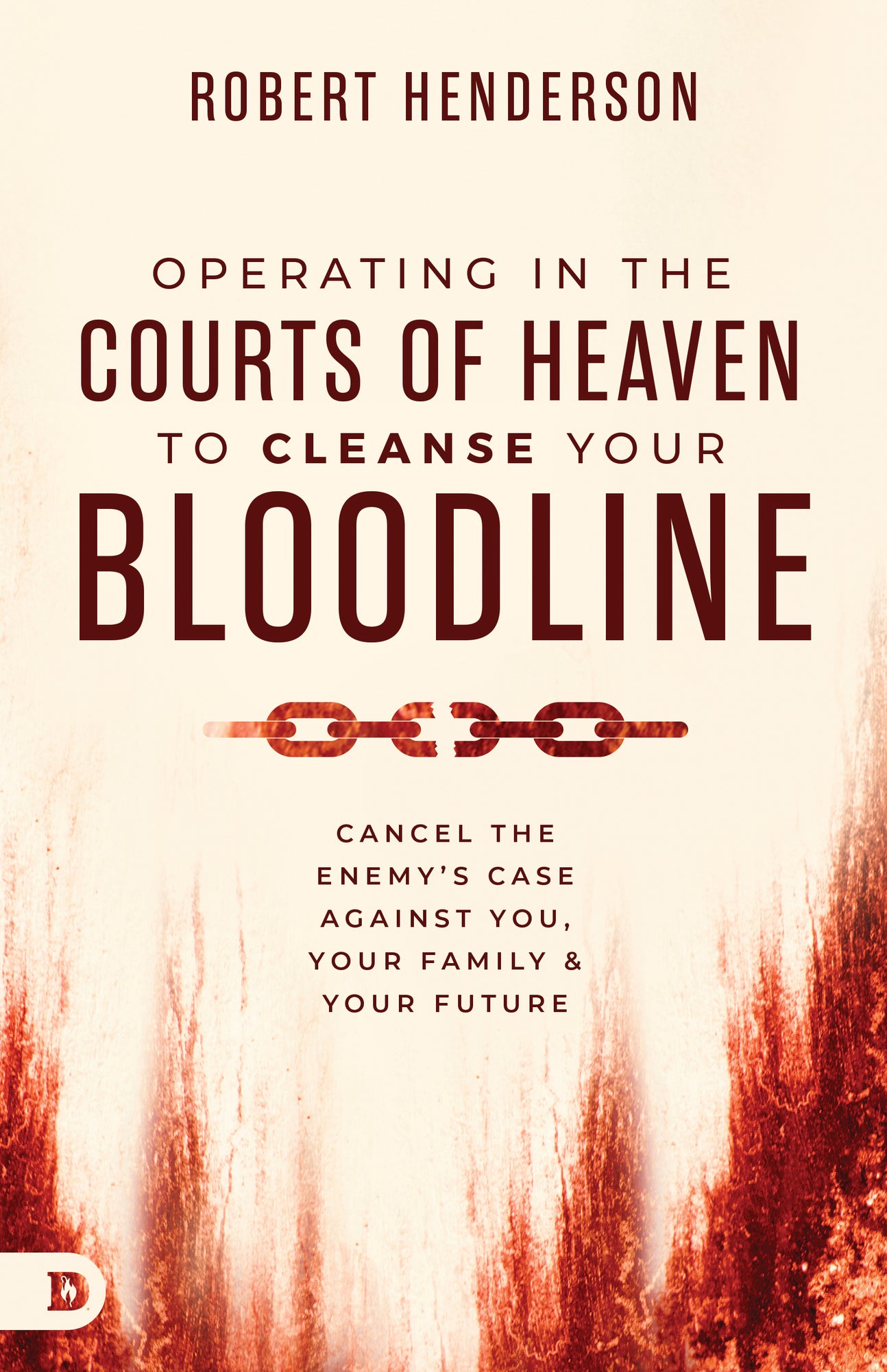 Operating in the Courts of Heaven to Cleanse Your Bloodline: Cancel the Enemy's Case Against You, Your Family, and Your Future Paperback – January 7, 2025 Operating in the Courts of Heaven to Cleanse Your Bloodline: Cancel the Enemy's Case Against You, Your Family, and Your Future Paperback – January 7, 2025