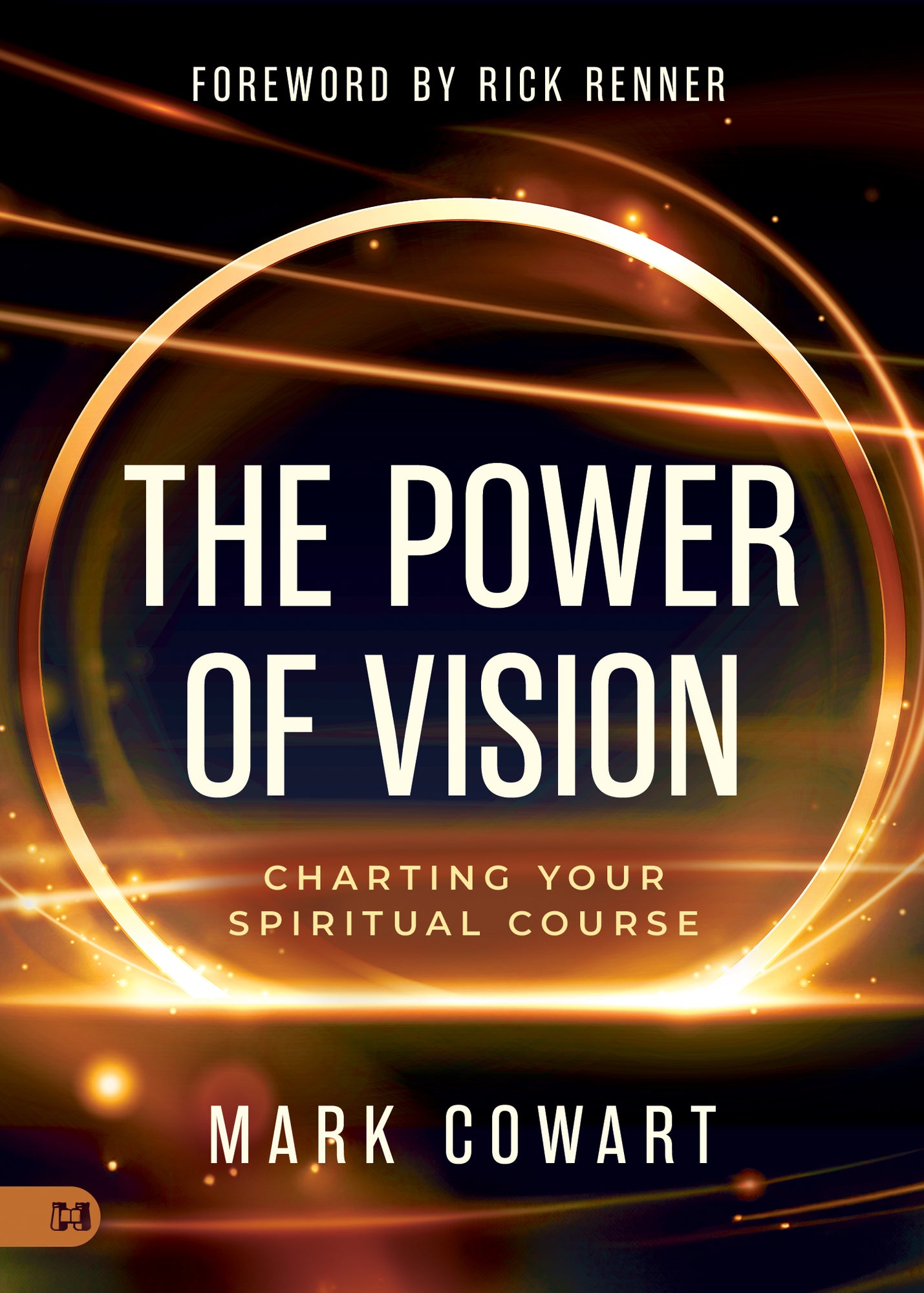 The Power of Vision: Charting Your Spiritual Course Paperback – January 7, 2025 The Power of Vision: Charting Your Spiritual Course Paperback – January 7, 2025