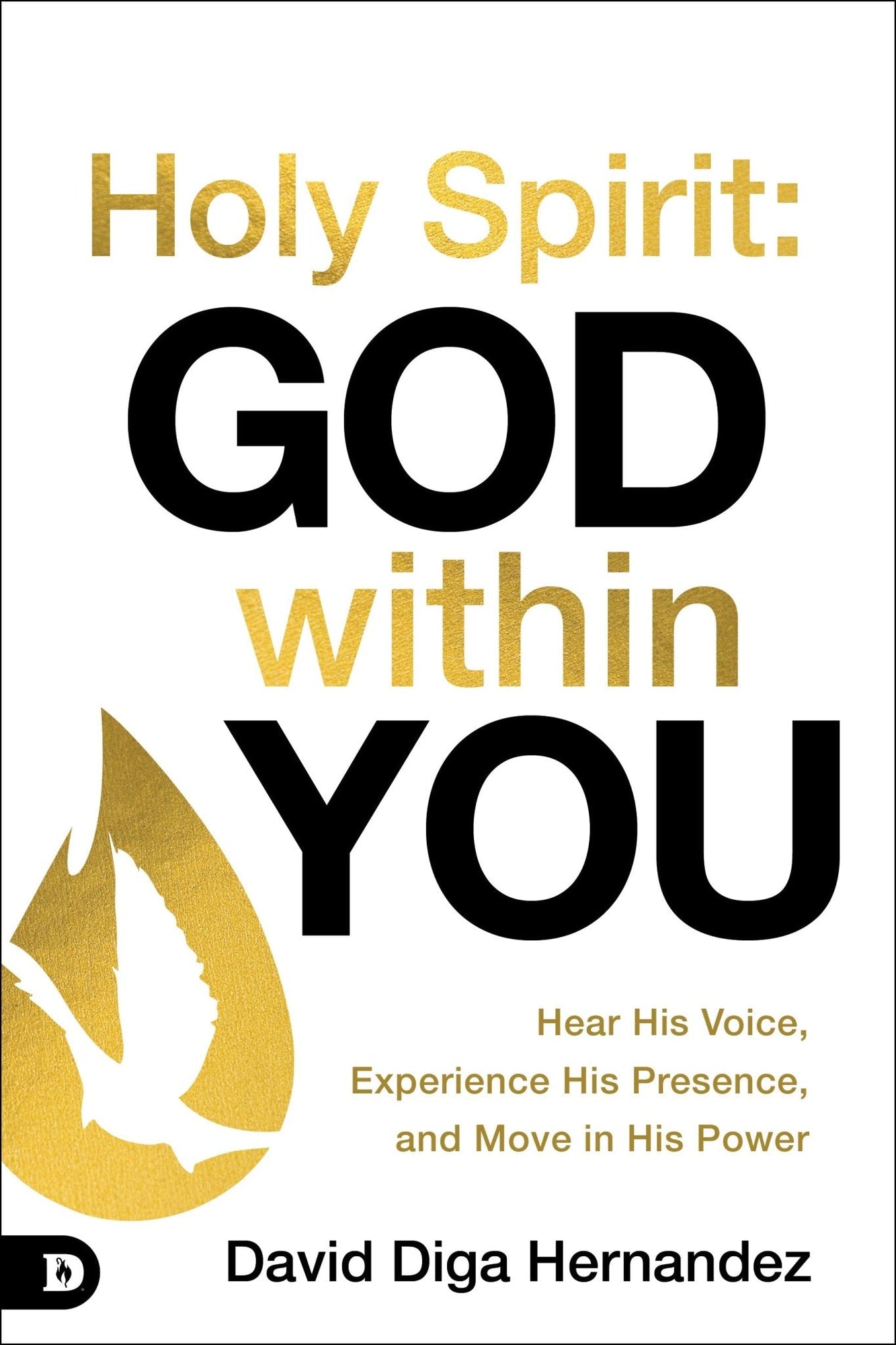Holy Spirit: God Within You: Hear His Voice, Experience His Presence, and Move in His Power Paperback – June 3, 2025 - Faith & Flame - Books and Gifts - Destiny Image - 9780768483390 Holy Spirit: God Within You: Hear His Voice, Experience His Presence, and Move in His Power Paperback – June 3, 2025 - Faith & Flame - Books and Gifts - Destiny Image - 9780768483390