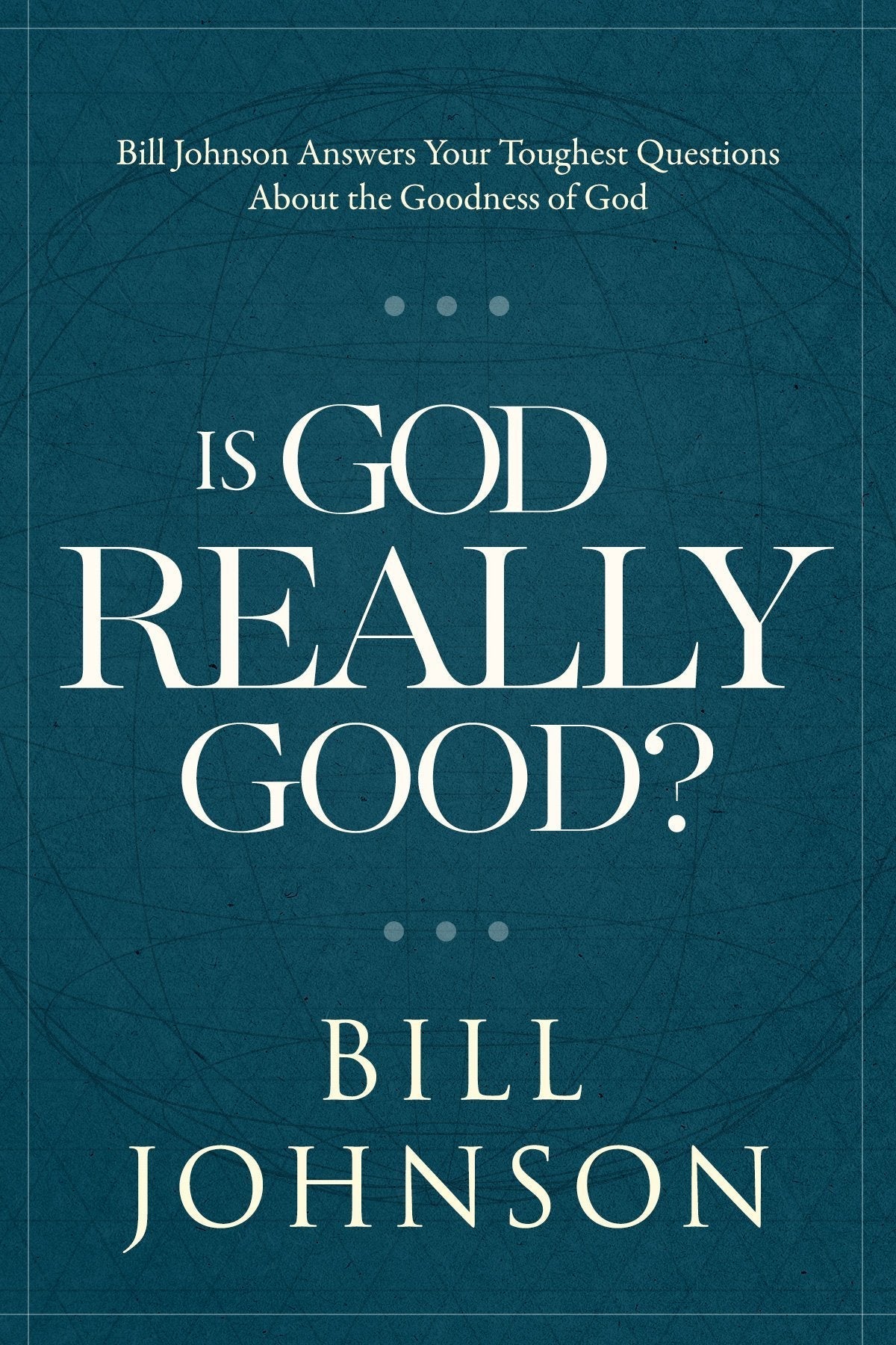 Is God Really Good? Is God Really Good?