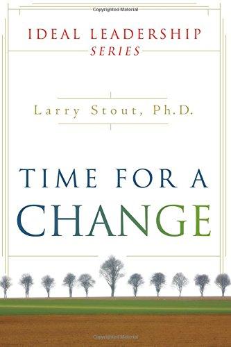 Time for a Change: Ideal Leadership Series Time for a Change: Ideal Leadership Series