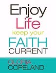Enjoy Life, Keep Your Faith Current Paperback – March 13, 2018 Enjoy Life, Keep Your Faith Current Paperback – March 13, 2018
