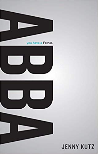 Abba: You Have a Father Abba: You Have a Father