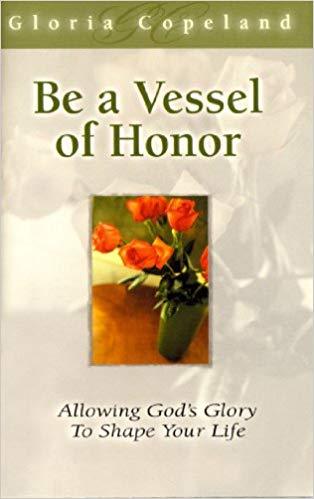 Be A Vessel Of Honor Be A Vessel Of Honor