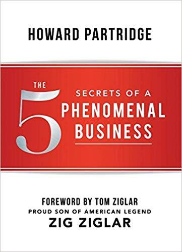 The 5 Secrets of a Phenomenal Business The 5 Secrets of a Phenomenal Business