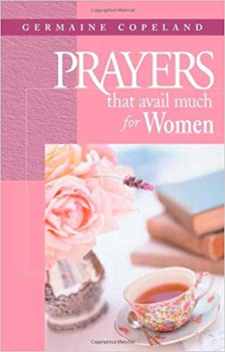 Prayers That Avail Much for Women Prayers That Avail Much for Women
