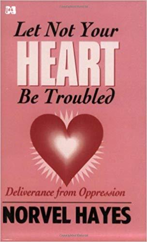 Let Not Your Heart Be Troubled Let Not Your Heart Be Troubled