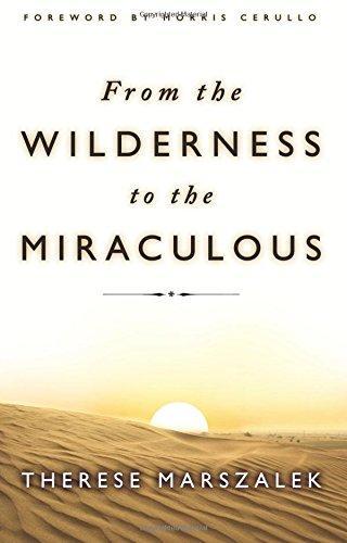 From the Wilderness to the Miraculous From the Wilderness to the Miraculous