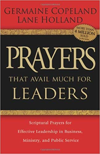 Prayers That Avail Much for Leaders Prayers That Avail Much for Leaders