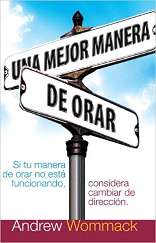 Better Way to Pray (Spanish) Better Way to Pray (Spanish)