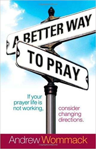 Better Way to Pray Better Way to Pray
