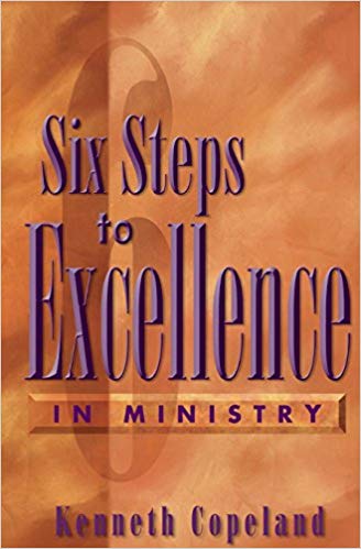 Six Steps to Excellence In Ministry Six Steps to Excellence In Ministry