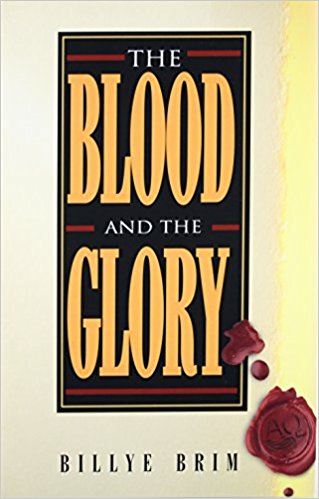 Blood and the Glory Blood and the Glory