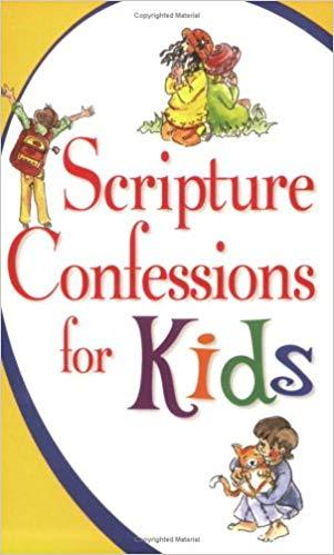 Scripture Confessions for Kids Scripture Confessions for Kids