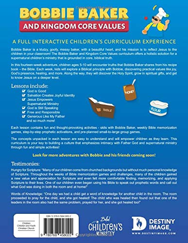 Bobbie Baker and Kingdom Core Values: A Full Interactive Children's Curriculum Experience Bobbie Baker and Kingdom Core Values: A Full Interactive Children's Curriculum Experience