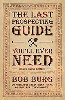 The Last Prospecting Guide You'll Ever Need The Last Prospecting Guide You'll Ever Need