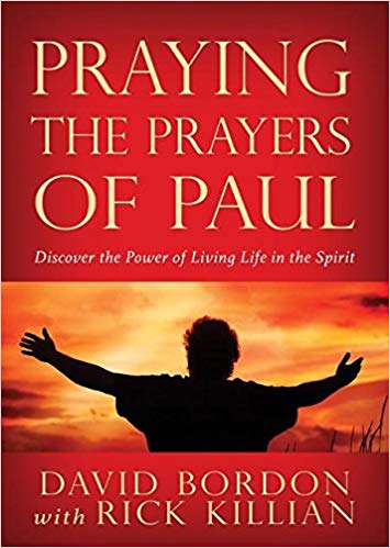 Praying the Prayers of Paul Praying the Prayers of Paul