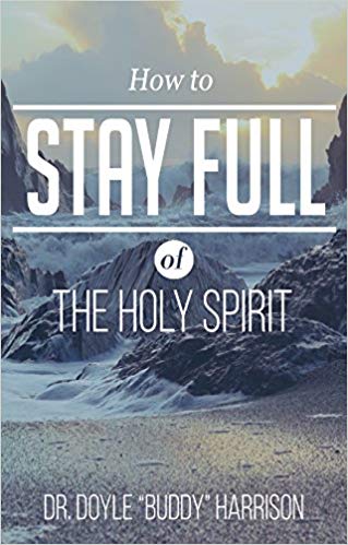 How to Stay Full of the Holy Spirit How to Stay Full of the Holy Spirit