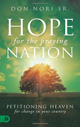 Hope for the Praying Nation Hope for the Praying Nation