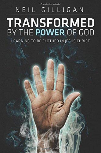 Transformed by the Power of God Transformed by the Power of God