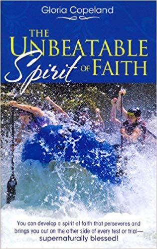 Unbeatable Spirit of Faith Unbeatable Spirit of Faith