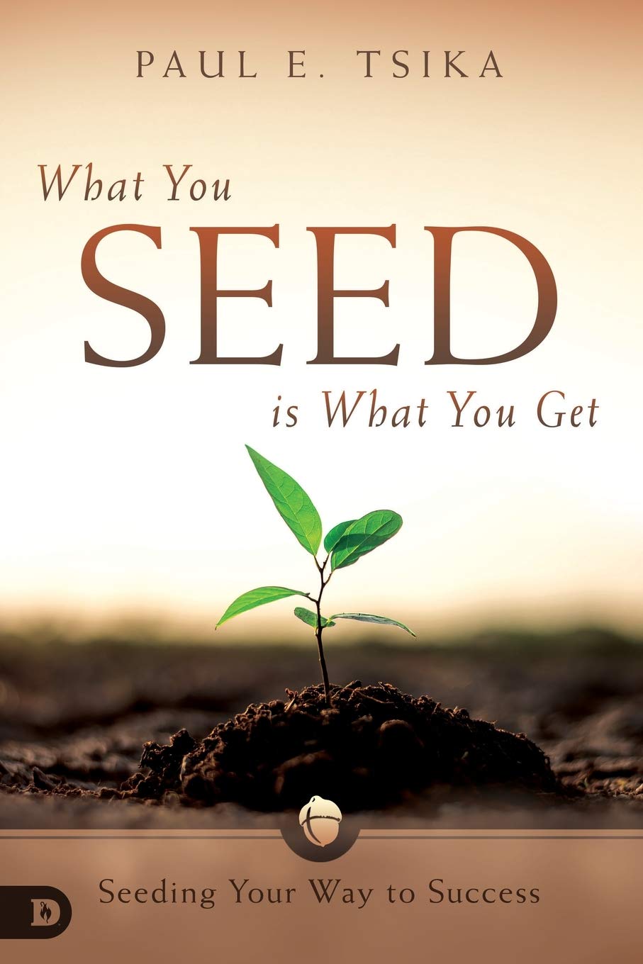 What You Seed is What You Get: Seeding Your Way to Success What You Seed is What You Get: Seeding Your Way to Success