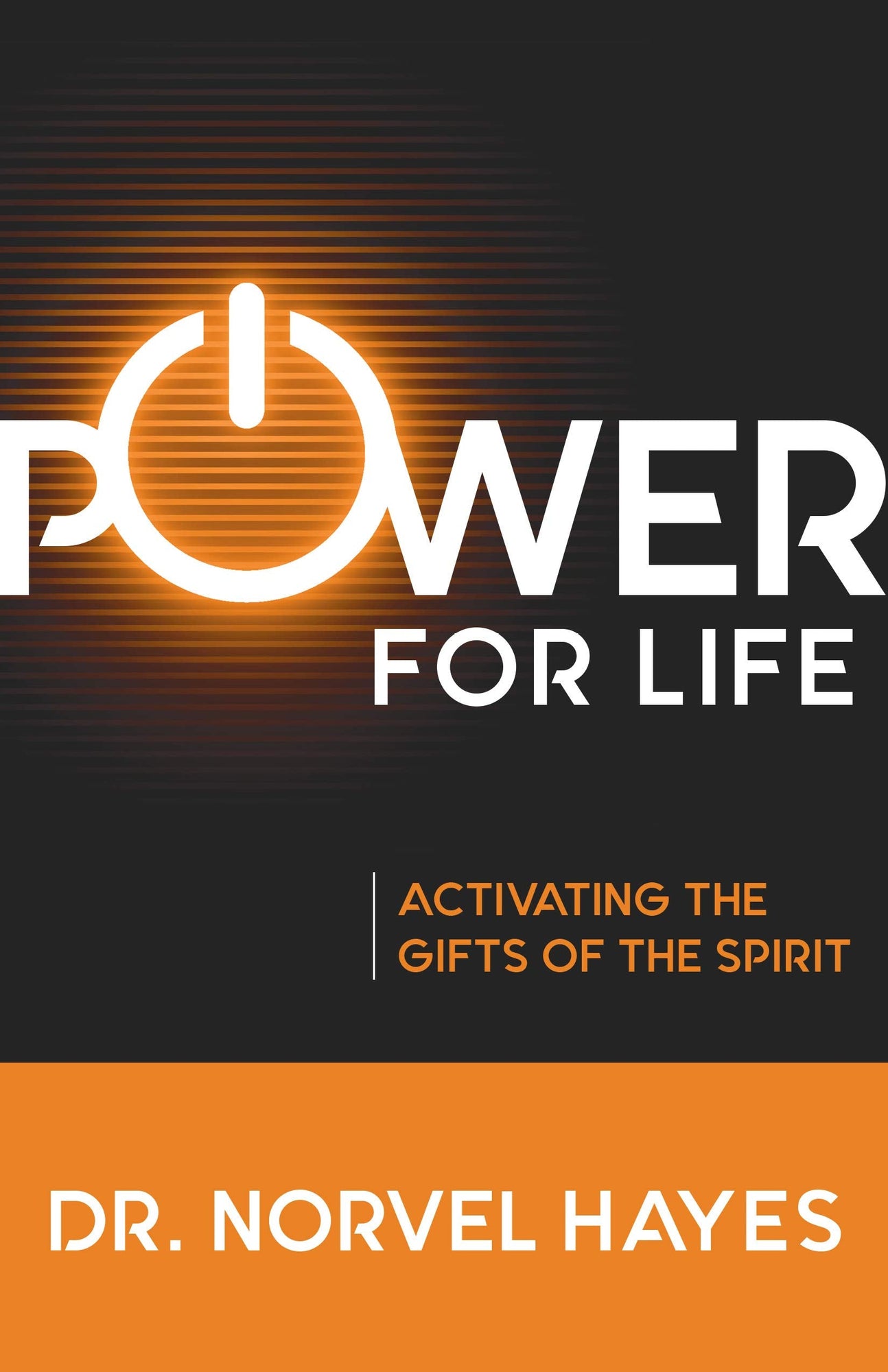 Power for Life: Activating the Gifts of the Spirit Power for Life: Activating the Gifts of the Spirit
