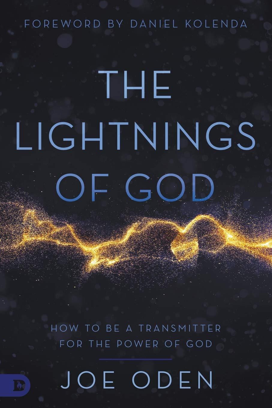The Lightnings of God: How to Be a Transmitter for the Power of God The Lightnings of God: How to Be a Transmitter for the Power of God