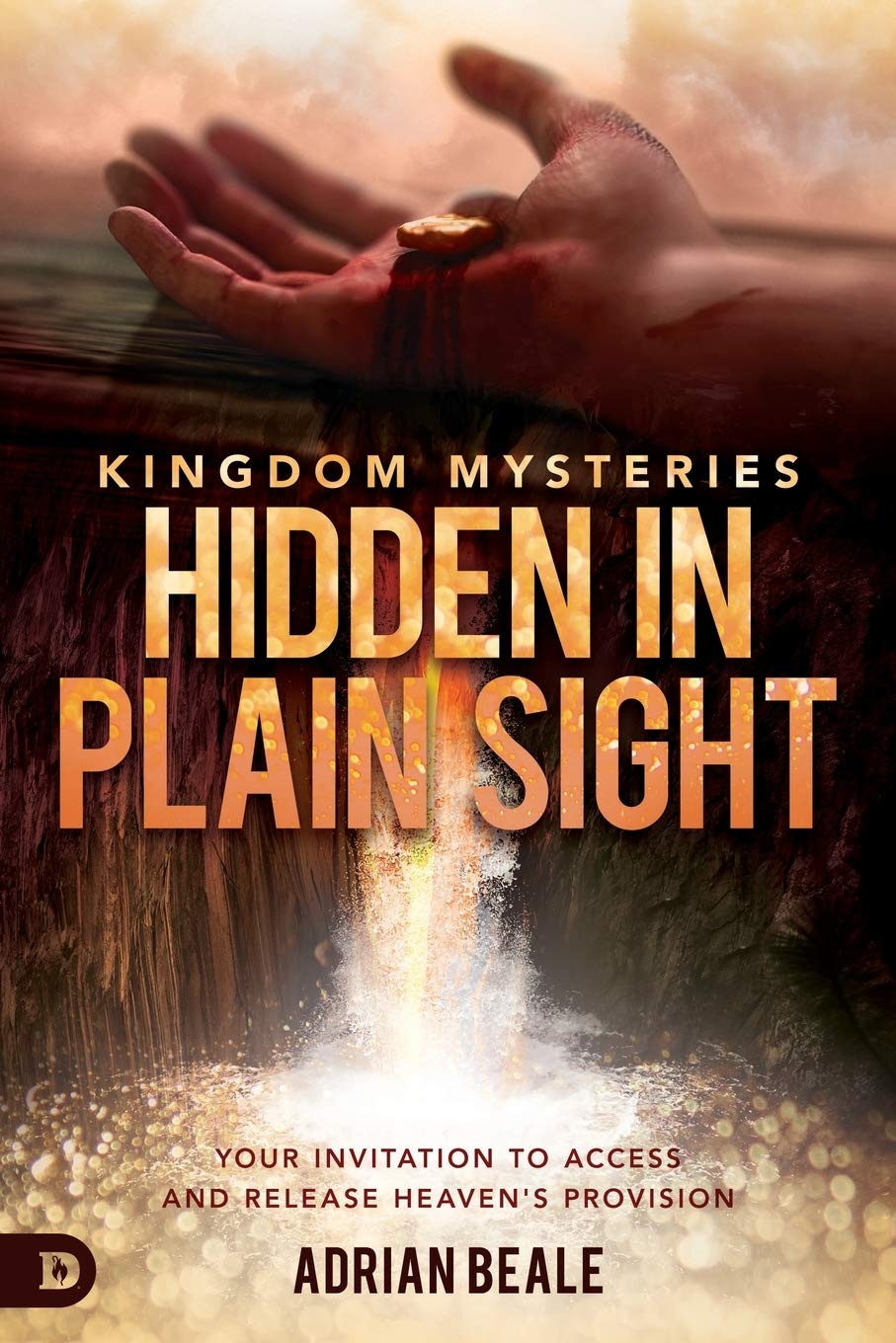 Kingdom Mysteries: Hidden in Plain Sight: Your Invitation to Access and Release Heaven's Provision Kingdom Mysteries: Hidden in Plain Sight: Your Invitation to Access and Release Heaven's Provision
