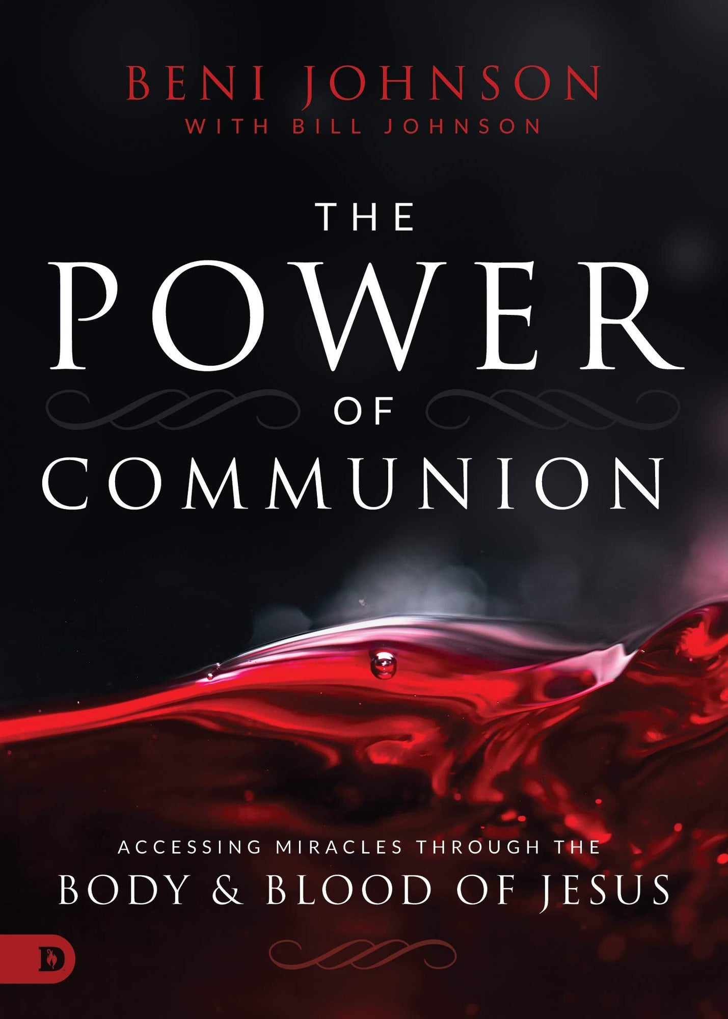 The Power of Communion: Accessing Miracles Through the Body and Blood of Jesus (Paperback) The Power of Communion: Accessing Miracles Through the Body and Blood of Jesus (Paperback)