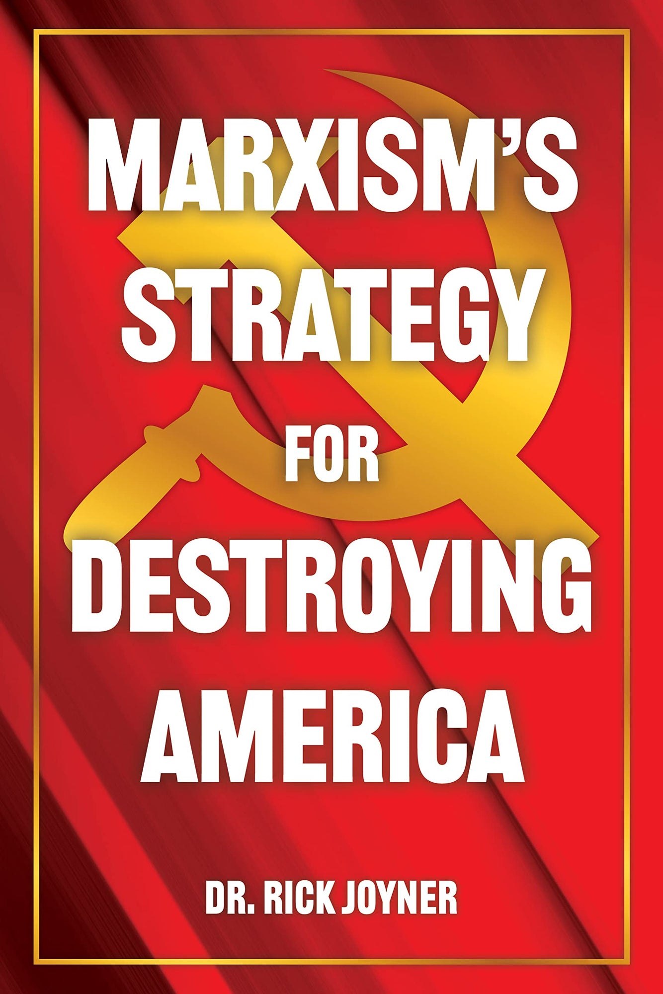 Marxism's Strategy for Destroying America Paperback – January 18, 2022 Marxism's Strategy for Destroying America Paperback – January 18, 2022