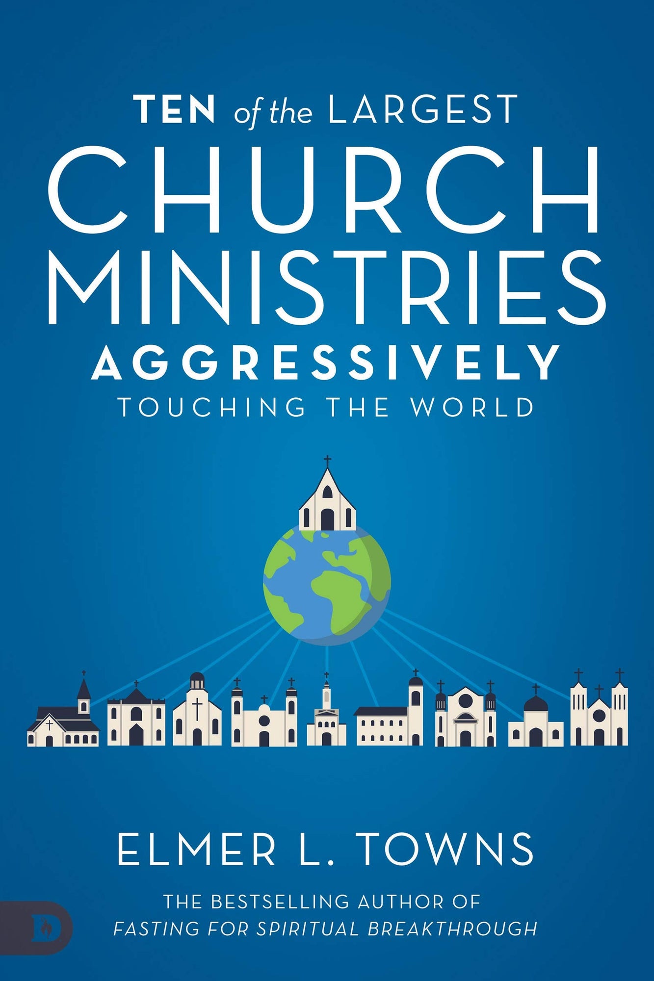 Ten of the Largest Church Ministries Touching the World Ten of the Largest Church Ministries Touching the World