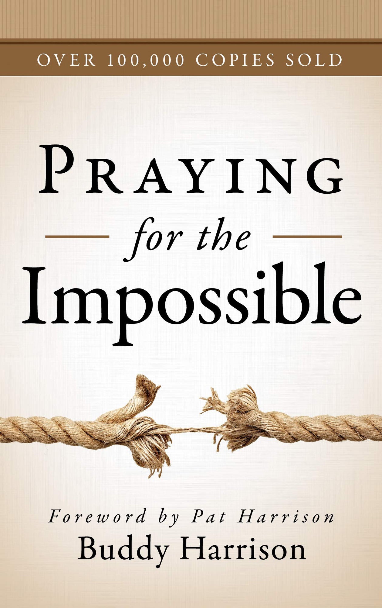 Praying for the Impossible Praying for the Impossible