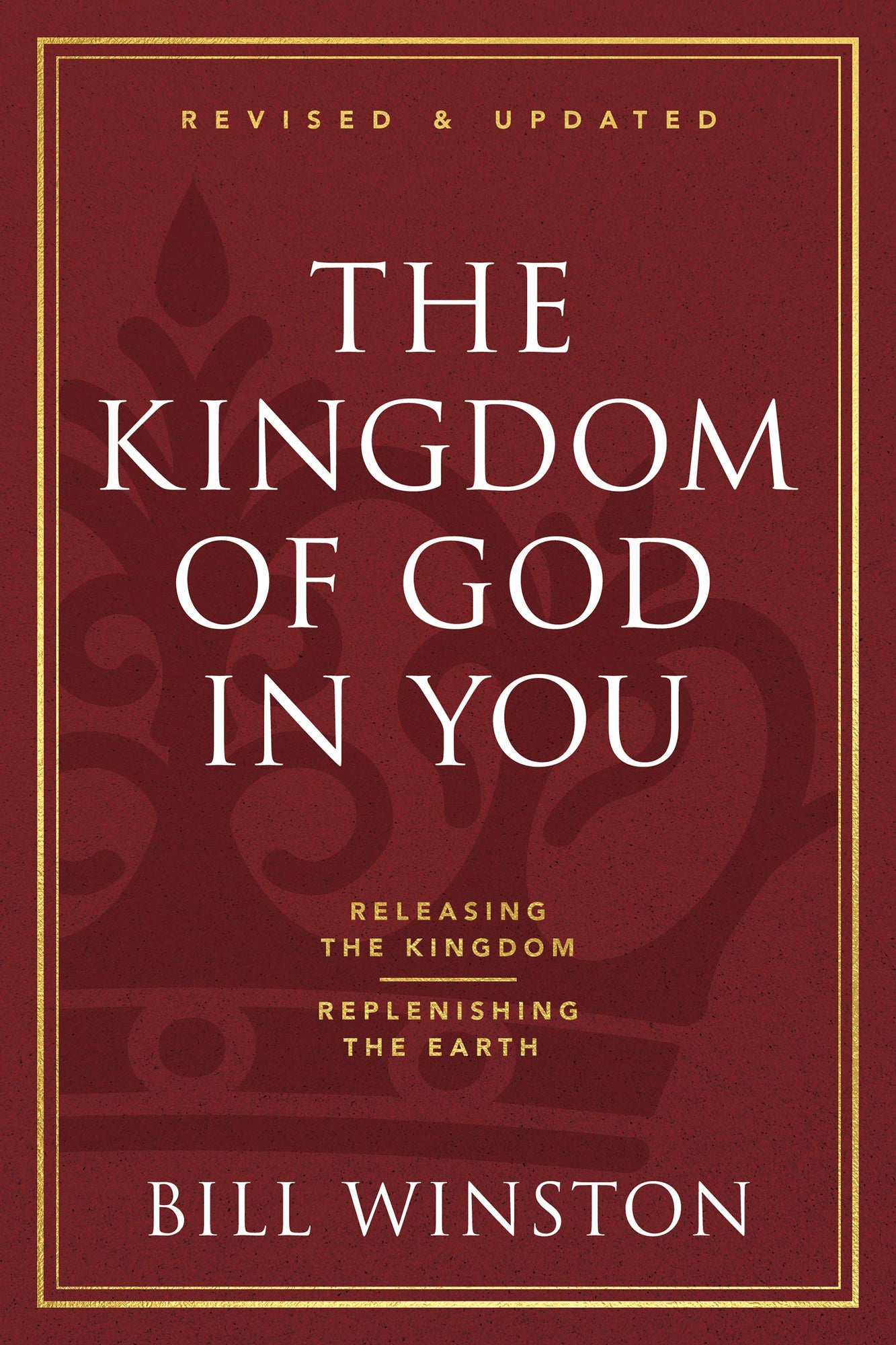 The Kingdom of God in You Revised and Updated: Discover the Greatness of God's Power Within (Paperback) The Kingdom of God in You Revised and Updated: Discover the Greatness of God's Power Within (Paperback)