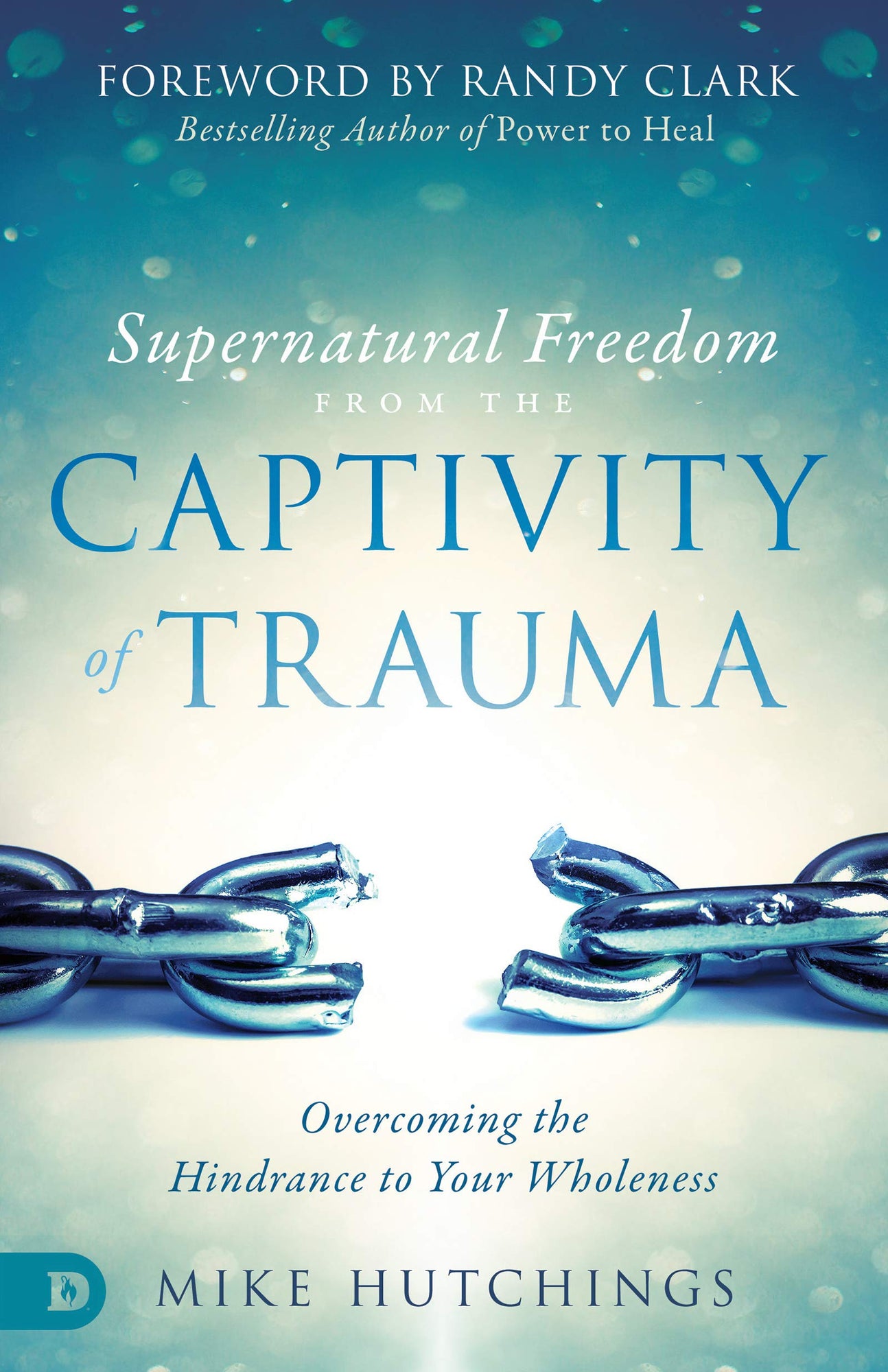 Supernatural Freedom from the Captivity of Trauma: Overcoming the Hindrance to Your Wholeness (Paperback) Supernatural Freedom from the Captivity of Trauma: Overcoming the Hindrance to Your Wholeness (Paperback)