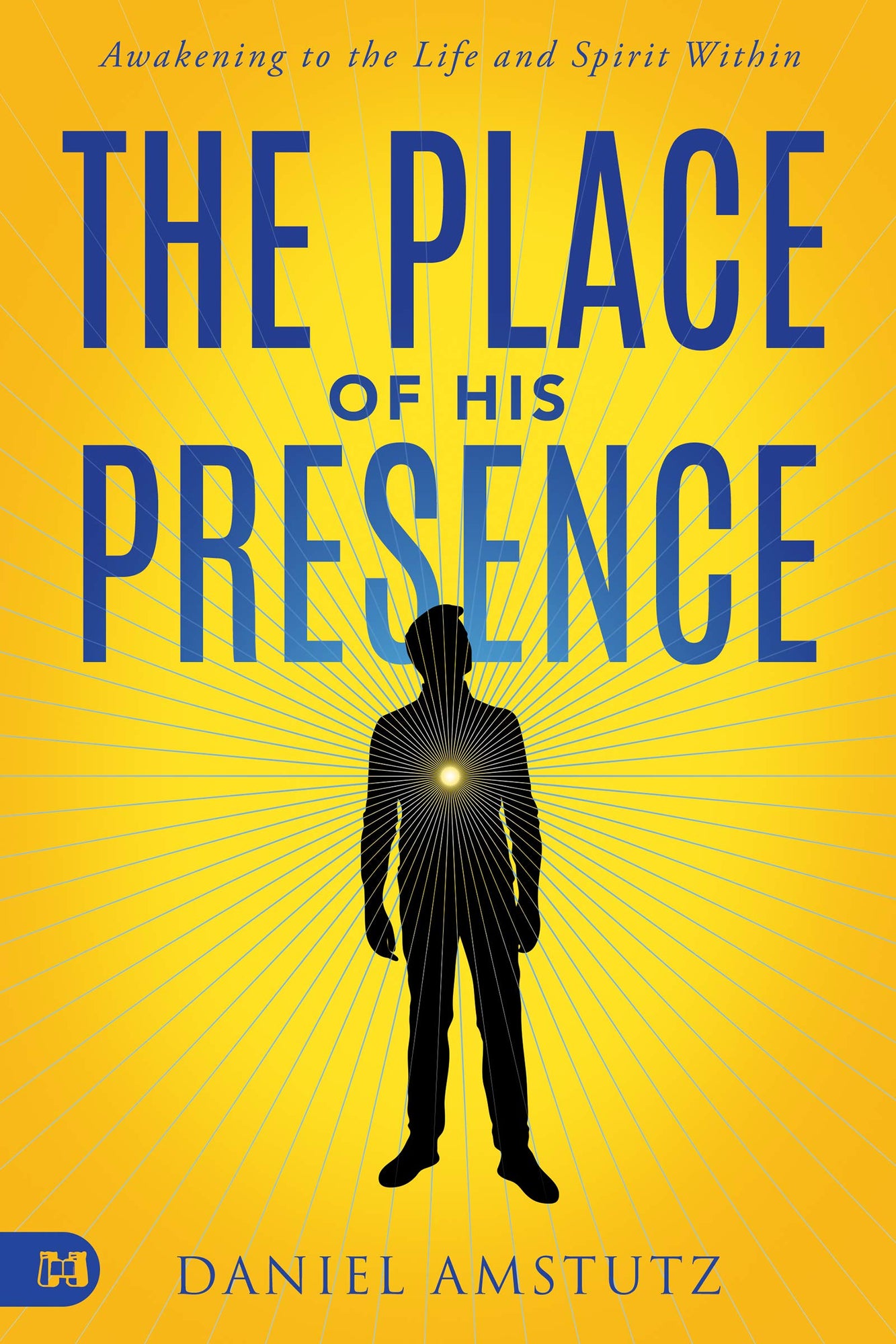 The Place of His Presence: Awakening to the Life and Spirit Within (Paperback) The Place of His Presence: Awakening to the Life and Spirit Within (Paperback)