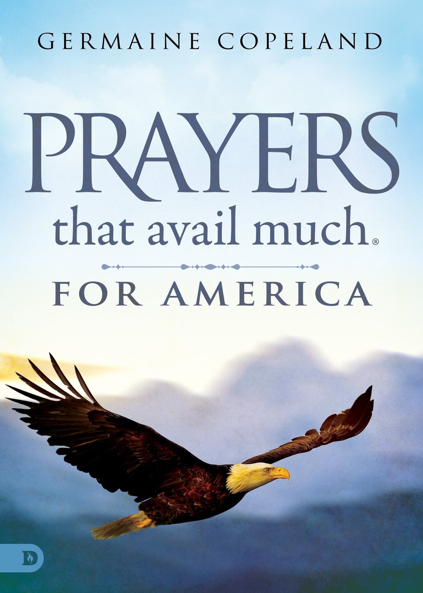 Prayers that Avail Much for America Prayers that Avail Much for America