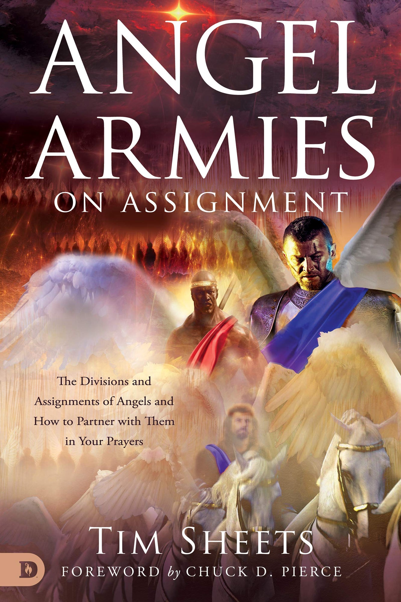 Angel Armies on Assignment: The Divisions and Assignments of Angels and How to Partner with Them in Your Prayers Angel Armies on Assignment: The Divisions and Assignments of Angels and How to Partner with Them in Your Prayers